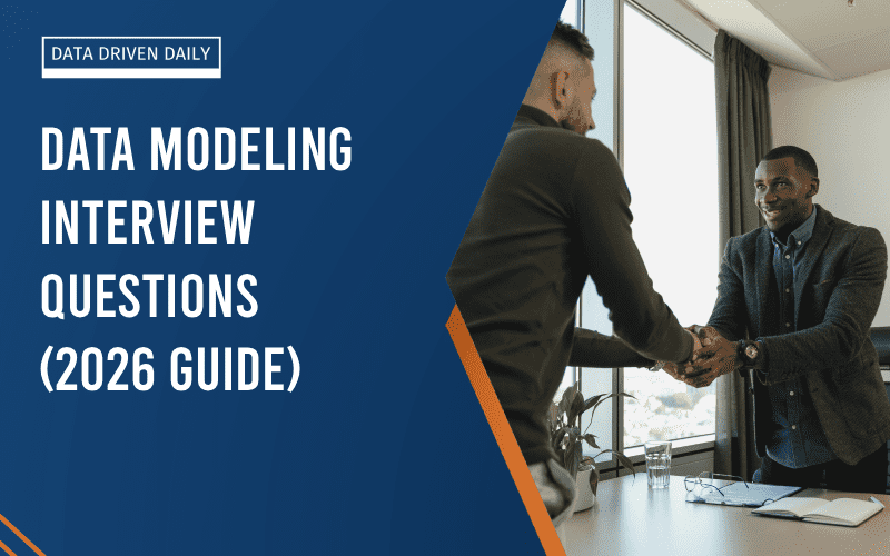 Data Modeling Interview Questions (2026 Guide)