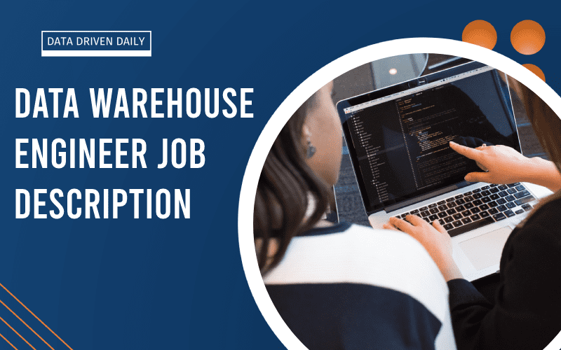 Data Warehouse Engineer Job Description