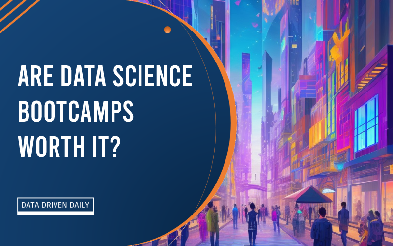 are data science bootcamps worth it