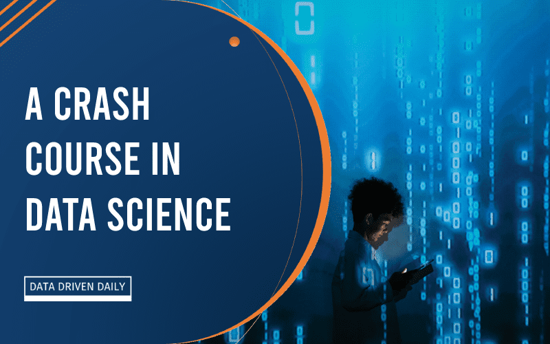 a crash course in data science