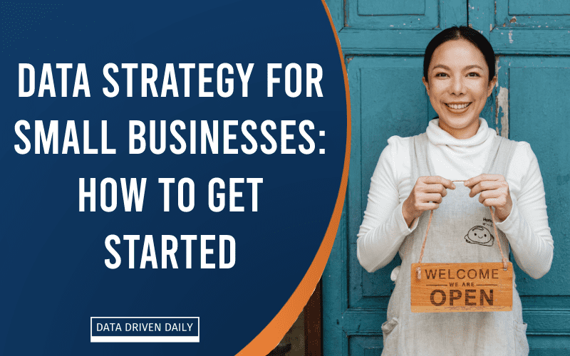 data strategy for small businesses: how to get started