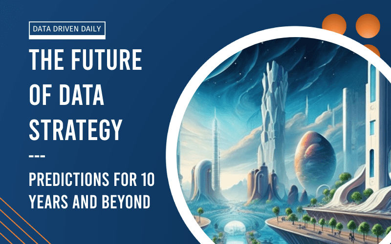 future of data strategy predictions