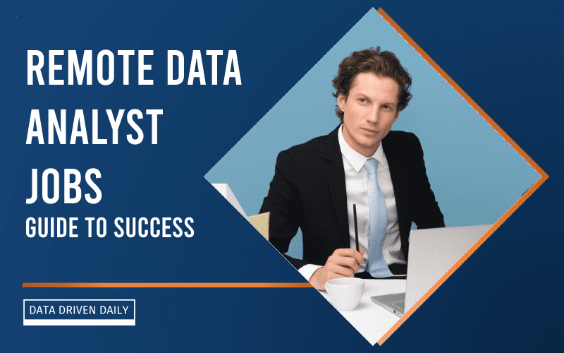 Remote Data Analyst Jobs: Your Complete Guide to Success