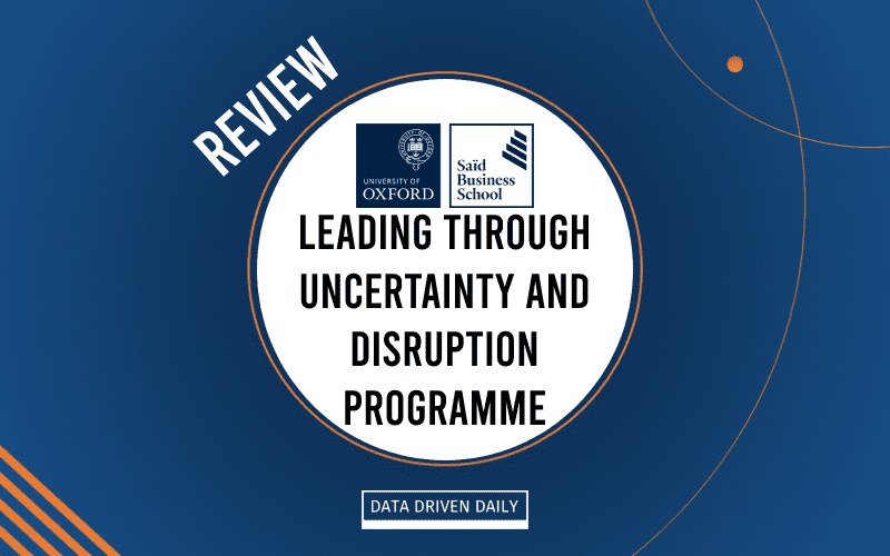 Oxford Leading Through Uncertainty and Disruption Programme Review