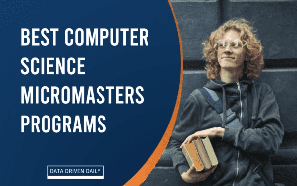 6 Best Computer Science MicroMaster Programs [JUNE 2026]