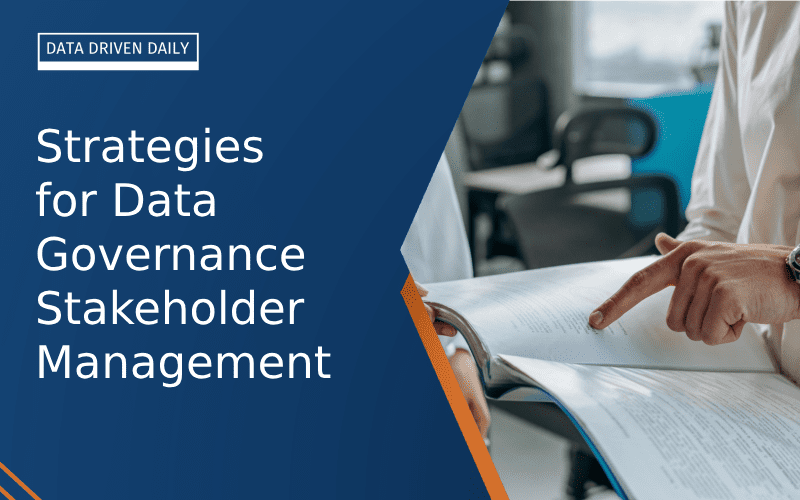 Strategies for Data Governance Stakeholder Management