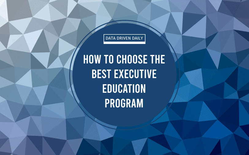 How to choose the best executive education program