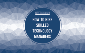 How to hire skilled technology managers