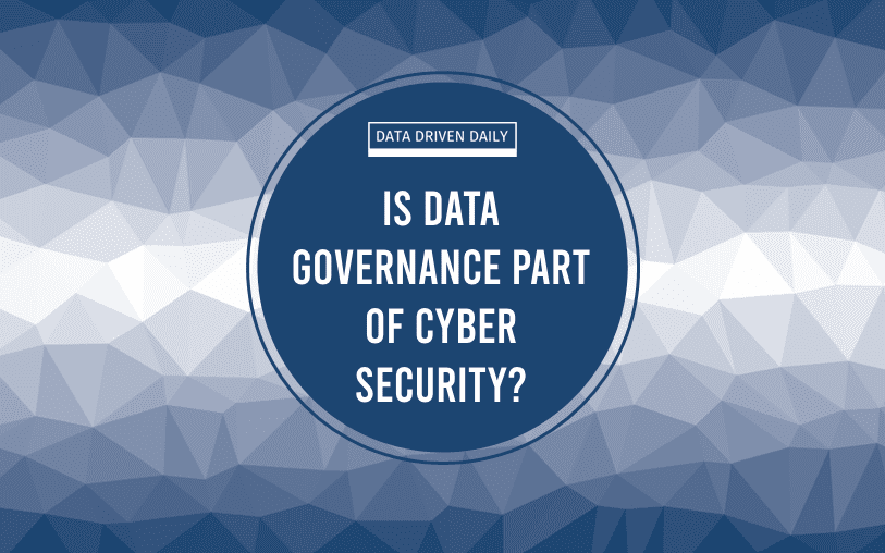 is data governance part of cyber security?