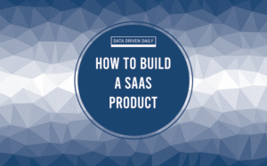 How to build a saas product