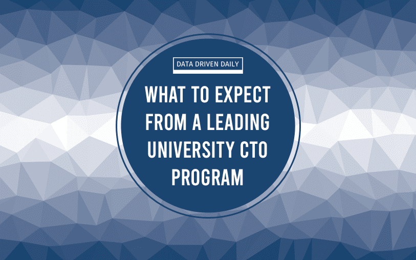 What to Expect from a Leading University CTO Program