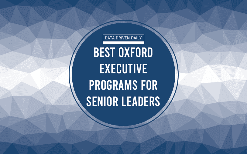 Best Oxford Executive Programs for Senior Leaders