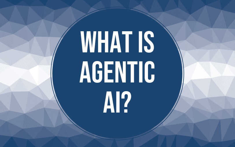 What Is Agentic AI